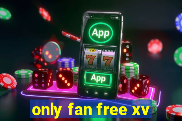 only fan free xv